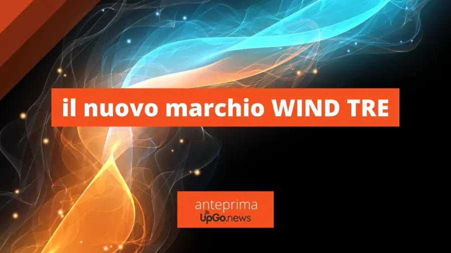 Wind Tre verso il marchio unico WTre. Anteprima UpGo.news