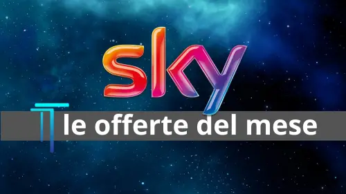 Sky Offerte Marzo 2020. Le proposte di Sky, con prezzi e palinsesti