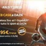 Fastweb lancia l'offerta Casa con DAZN incluso
