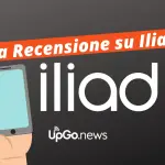 Recensioni su Iliad. Opinioni su Iliad. Ecco il nostro speciale