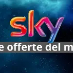 Sky Offerte Marzo 2020. Le proposte di Sky, con prezzi e palinsesti